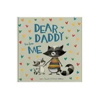 Milý otecko, láska odo mňa - darčeková kniha pre dieťa, ktorú môže darovať svojmu otcovi - Dear Daddy Love From Me - A gift book for a child to give to their father