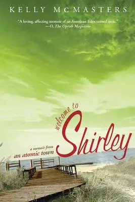 Vitajte v Shirley: Spomienky z atómového mesta - Welcome to Shirley: A Memoir from an Atomic Town