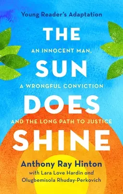 Slnko svieti: Nevinný muž, nespravodlivé odsúdenie a dlhá cesta k spravodlivosti - The Sun Does Shine: An Innocent Man, a Wrongful Conviction, and the Long Path to Justice