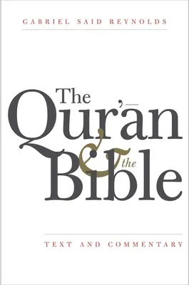 Korán a Biblia: Korán: text a komentár - The Qur'an and the Bible: Text and Commentary
