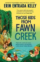 Tie deti z Fawn Creek - Those Kids From Fawn Creek