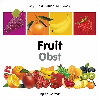 Moja prvá dvojjazyčná kniha - Ovocie (anglicko-nemecká) - My First Bilingual Book-Fruit (English-German)