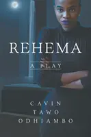 Rehema: Hra - Rehema: A Play