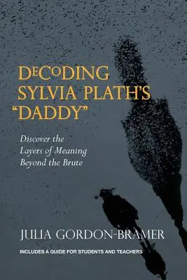 Dekódovanie románu Sylvie Plathovej Otec: Odhaľte vrstvy významu za hranicou brutality - Decoding Sylvia Plath's Daddy: Discover the Layers of Meaning Beyond the Brute