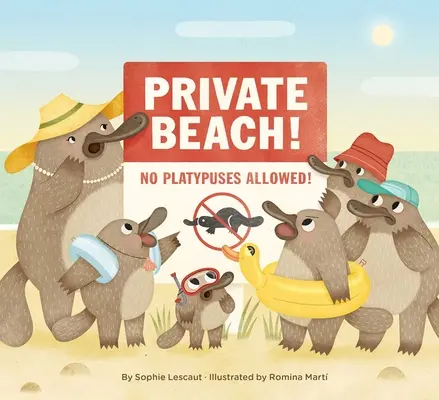 Súkromná pláž: Platýzom vstup zakázaný - Private Beach: No Platypuses Allowed