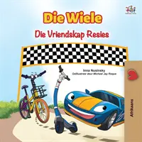 The Wheels The Friendship Race (afrikánska kniha pre deti) - The Wheels The Friendship Race (Afrikaans Book for Kids)