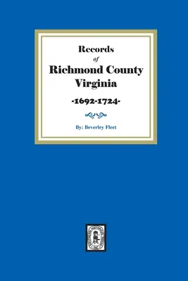 Záznamy okresu Richmond, Virgínia, 1692-1724 - Records of Richmond County, Virginia, 1692-1724