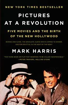 Obrázky z revolúcie: Päť filmov a zrod nového Hollywoodu - Pictures at a Revolution: Five Movies and the Birth of the New Hollywood