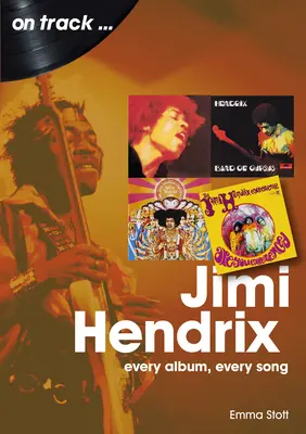 Jimi Hendrix: Každý album, každá pieseň - Jimi Hendrix: Every Album Every Song