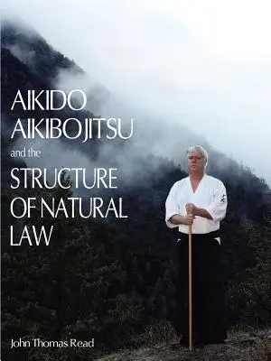 Aikido, aikibodžitsu a štruktúra prirodzeného práva - Aikido, Aikibojitsu, and the Structure of Natural Law