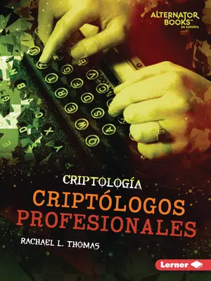 Criptlogos Profesionales (Profesionálni kryptológovia) - Criptlogos Profesionales (Professional Cryptologists)