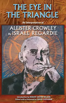 Oko v trojuholníku: Výklad Aleistera Crowleyho - The Eye in the Triangle: An Interpretation of Aleister Crowley
