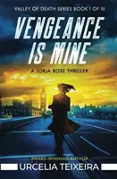 Pomsta je moja: Kresťanský suspenzívny triler Jorja Rose - Vengeance is Mine: A Jorja Rose Christian Suspense Thriller