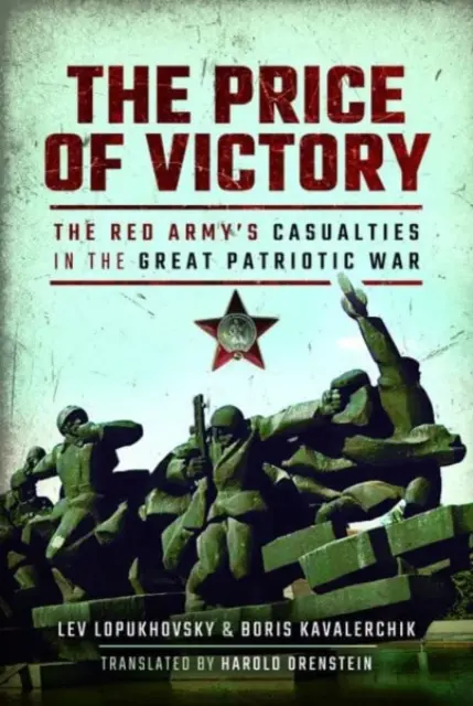 Cena víťazstva: Cena víťazstva: Straty Červenej armády vo Veľkej vlasteneckej vojne - The Price of Victory: The Red Army's Casualties in the Great Patriotic War