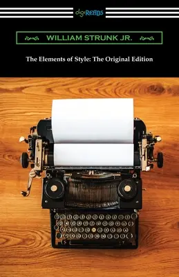 The Elements of Style: Pôvodné vydanie - The Elements of Style: The Original Edition