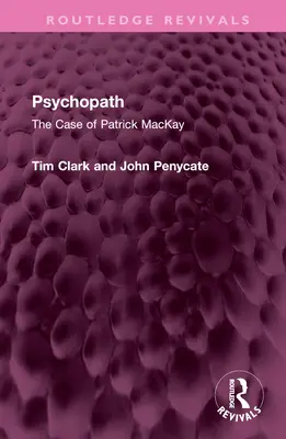 Psychopat: Prípad Patricka MacKaya - Psychopath: The Case of Patrick MacKay