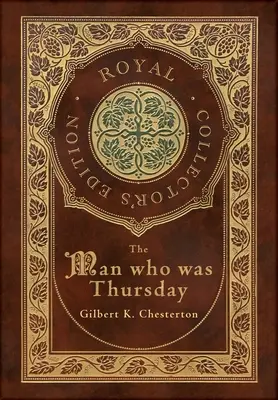 Muž, ktorý bol štvrtok (Kráľovské zberateľské vydanie) (tvrdá väzba v laminovanej obálke s obalom) - The Man Who Was Thursday (Royal Collector's Edition) (Case Laminate Hardcover with Jacket)