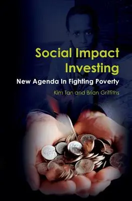 Investovanie do sociálnych vplyvov: Nová agenda v boji proti chudobe - Social Impact Investing: New Agenda In Fighting Poverty