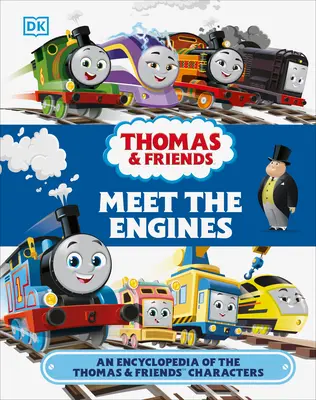 Tomáš a priatelia Spoznajte motory: Encyklopédia postavičiek Tomáša a priateľov - Thomas and Friends Meet the Engines: An Encyclopedia of the Thomas and Friends Characters