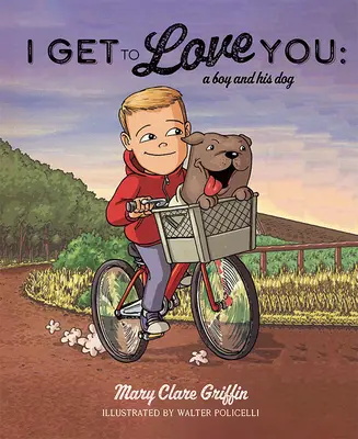 Mám ťa rád: Chlapec a jeho pes - I Get to Love You: A Boy and His Dog
