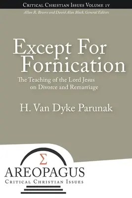 Okrem smilstva: Učenie Pána Ježiša o rozvode a novom manželstve - Except for Fornication: The Teaching of the Lord Jesus on Divorce and Remarriage