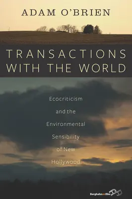 Transakcie so svetom: Ekokritika a environmentálna citlivosť nového Hollywoodu - Transactions with the World: Ecocriticism and the Environmental Sensibility of New Hollywood