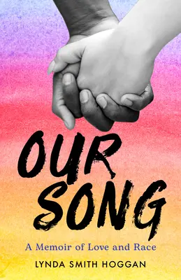 Naša pieseň: A Memoir of Love and Race - Our Song: A Memoir of Love and Race