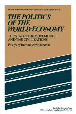 Politika svetovej ekonomiky: Svetová politika: štáty, hnutia a civilizácie - The Politics of the World-Economy: The States, the Movements, and the Civilizations