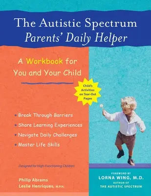Denný pomocník rodičov s autizmom: Pracovný zošit pre vás a vaše dieťa - The Autistic Spectrum Parents' Daily Helper: A Workbook for You and Your Child