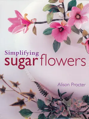 Zjednodušenie cukrových kvetov - Simplifying Sugar Flowers
