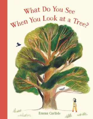 Čo vidíte, keď sa pozriete na strom? - What Do You See When You Look at a Tree?