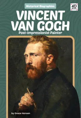 Vincent Van Gogh: postimpresionistický maliar - Vincent Van Gogh: Post-Impressionist Painter