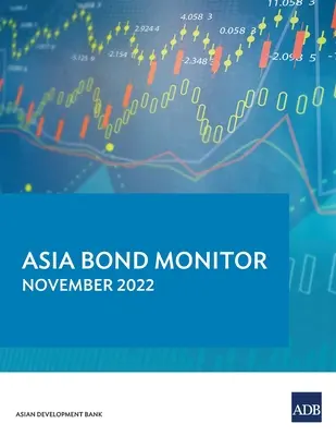 Asia Bond Monitor - november 2022 - Asia Bond Monitor - November 2022
