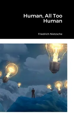 Človek, až príliš človek - Human, All Too Human