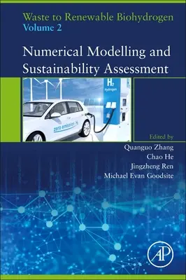 Obnoviteľný biovodík z odpadu, zväzok 2: Numerické modelovanie a hodnotenie udržateľnosti - Waste to Renewable Biohydrogen, Volume 2: Numerical Modelling and Sustainability Assessment