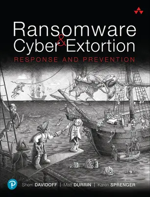 Ransomware a kybernetické vydieranie: Reakcia a prevencia - Ransomware and Cyber Extortion: Response and Prevention