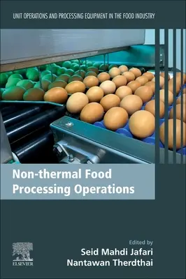 Operácie netermálneho spracovania potravín: Jednotkové operácie a spracovateľské zariadenia v potravinárskom priemysle - Non-Thermal Food Processing Operations: Unit Operations and Processing Equipment in the Food Industry