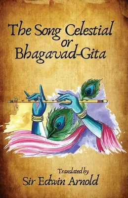 Pieseň nebeská alebo Bhagavad-Gíta v preklade - The Song Celestial or Bhagavad-Gita Translated