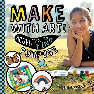 Vyrábajte s umením! Aktivity na hľadanie cieľa - Make with Art! Activities to Find Purpose