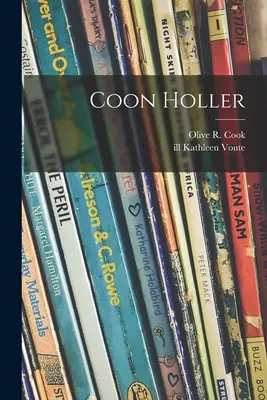 Coon Holler (Cook Olive R. (Olive Rambo) 1892-1981)
