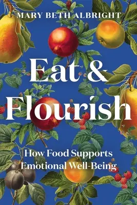 Jedz a prosperuj: Ako jedlo podporuje emocionálnu pohodu - Eat & Flourish: How Food Supports Emotional Well-Being
