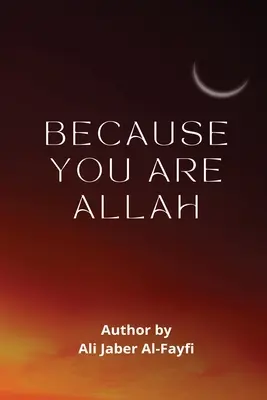 BECAUSE YOU Alah - BECAUSE YOU ARE Allah
