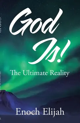 Boh je! Najvyššia realita - God Is!: The Ultimate Reality