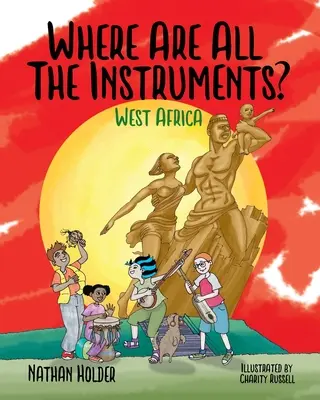 Kde sú všetky nástroje? Západná Afrika - Where Are All The Instruments? West Africa