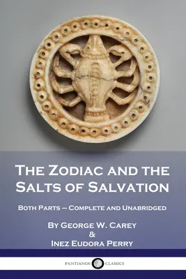 Zodiak a soli spásy: Obe časti - kompletné a neskrátené - The Zodiac and the Salts of Salvation: Both Parts - Complete and Unabridged