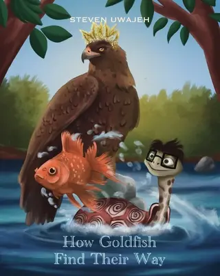 Ako si zlaté rybky hľadajú cestu: Príbehy pre malých anjelov - How Goldfish Find Their Way: Stories for Little Angels