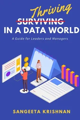 Prosperita vo svete dát: Príručka pre vedúcich pracovníkov a manažérov - Thriving in a Data World: A Guide for Leaders and Managers