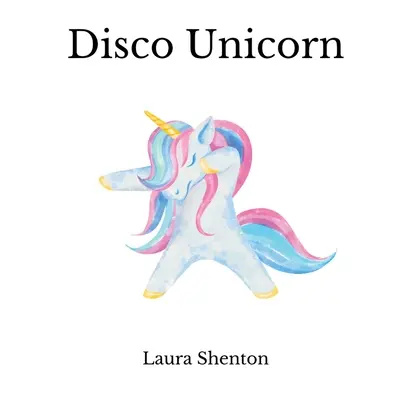 Jednorožec na diskotéke - Disco Unicorn