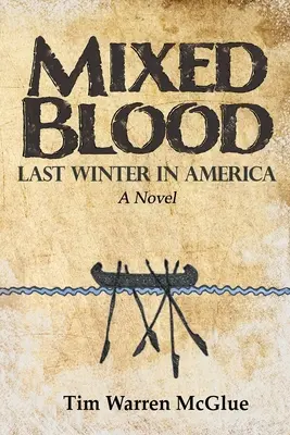 Zmiešaná krv: Posledná zima v Amerike - Mixed Blood: Last Winter in America
