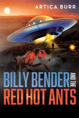 Billy Bender a červené horúce mravce: A tale from the Outer Worlds Collection: A tale from the Outer Worlds Collection - Billy Bender and the Red Hot Ants: A tale from the Outer Worlds Collection